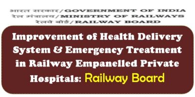 improvement-of-health-delivery-system-emergency-treatment-in-railway-empanelled-private-hospitals-railway-board