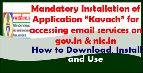 Mandatory Installation Of Application Kavach For Accessing Email Services On Gov In Nic In How To Download Install And Use 500x256 