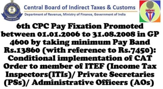 6th CPC Pay Fixation promoted between 01.01.2006 to 31.08.2008 in GP ...