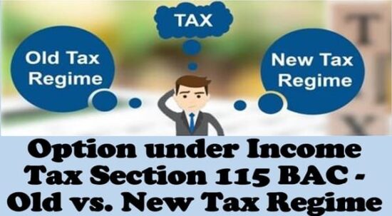 Option Under Income Tax Section 115BAC - Old Vs. New Tax Regime ...