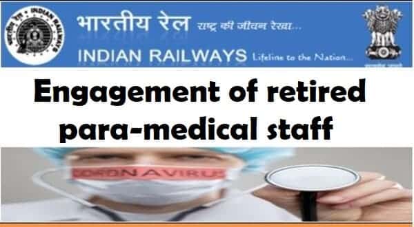 Engagement of retired para-medical staff and hiring of para- medical staff on contract basis: Railway Board Order RBE No. 59/2024
