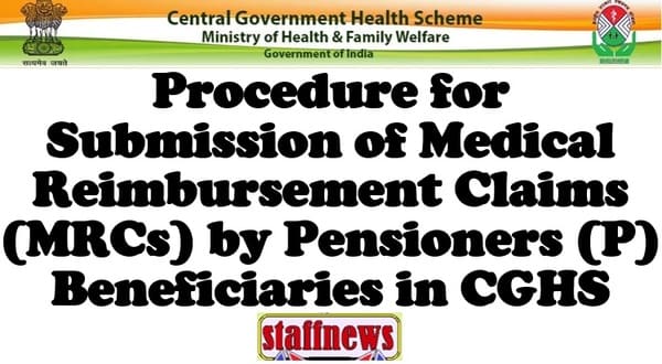 Procedure for Submission of Medical Reimbursement Claims (MRCs) by Pensioners (P) Beneficiaries in CGHS