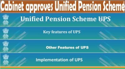 Cabinet approves Unified Pension Scheme (UPS) – Key features, Other Features and Implementation of UPS