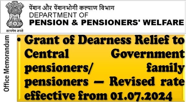 Grant of Dearness Relief — Revised rate effective from 01.07.2024: DoP&PW O.M.