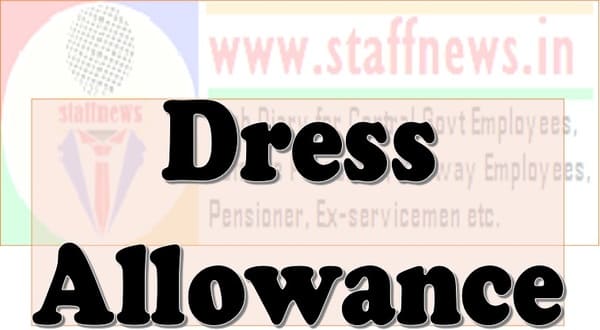 Implementation of 25% increase in Dress Allowance consequent upon Dearness Allowance rises by 50%: MoH&FW O.M.